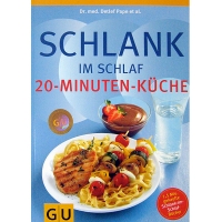 Schlank im Schlaf 20-Minuten Küche