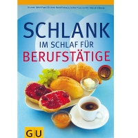 Schlank im Schlaf für Berufstätige